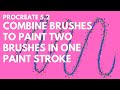 Procreate 5.2 - Dual Brushes - Paint Two Brushes Together