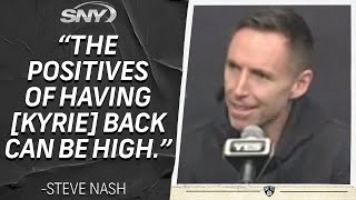 Steve Nash on Kyrie Irving's role when he rejoins the Nets | Nets Pre Game | SNY