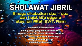 SHOLAWAT TERKABUL SEGALA DO'A DAN HAJAT sholawat jibril