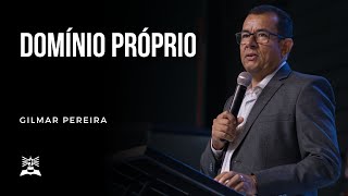 DOMÍNIO PRÓPRIO I Gilmar Pereira l Domingo l 09/02/2025