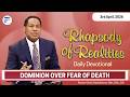 Dominion over Fear of Death | 3rd April 2026 | Rhapsody of Realities Daily Devotional
