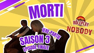 🔴[NOBODY RP] SAISON 3 1ERE Partie - MORTIMER !