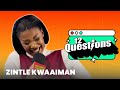 12 Questions With | Zintle Kwaaiman