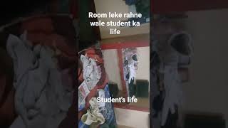 Room leke rahne wale student ka life/part2/#shorts