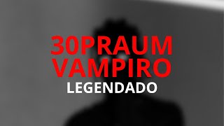 Matuê, Teto & WIU - Vampiro | Legendado
