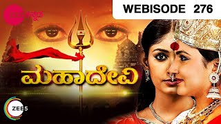 Mahadevi - Webisode - 276 - Manasa Joshi - Zee Kannada