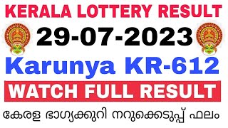Kerala Lottery Result Today | Kerala Lottery Result Karunya KR-612 3PM 29-07-2023 bhagyakuri