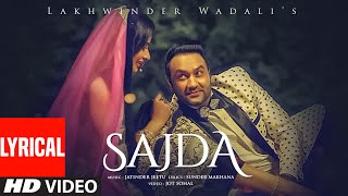 Sajda (Lyrical) | Lakhwinder Wadali | Jatinder Jeetu | Latest Punjabi Songs 2022