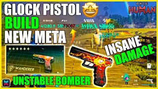 ONCE HUMAN NEW META GLOCK PISTOL😍UNSTABLE BOMBER💖INSANE BUILD💪MOD? GEAR? CRADLE🎯BEST GLOCK END BUILD