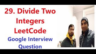29. Divide Two Integers Leetcode | Google Interview Question