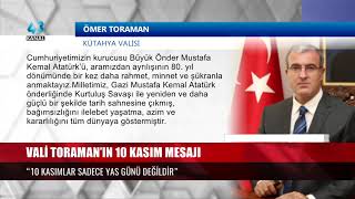 VALİ TORAMAN’IN 10 KASIM MESAJI