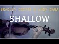 Bradley Cooper & Lady GaGa - Shallow for violin and piano (COVER)