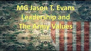 MG Evans - Leadership and The Army Values