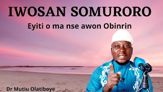 IWOSAN SOMURORO. Eyiti o ma nse awon Obinrin