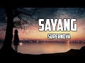 Supernova - sayang ( video lirik )