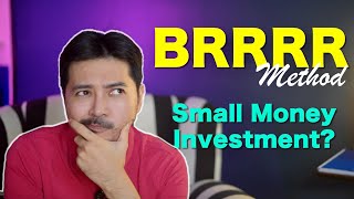 BRRRR Method : Real Estate Small Money Investment?
