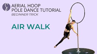 Aerial Hoop Pole Trick Tutorial: Air Walk