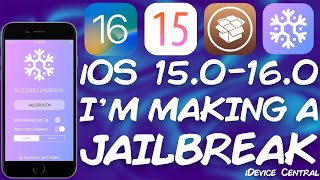 I am making a JAILBREAK for iOS 15.0 - 16.0 Beta | Here's all you need to know.