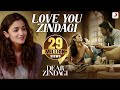 Download Love You Zindagi Dear Zindagi Gauri Shinde Alia Shah Rukh Amit Kausar M Jasleen R mp3