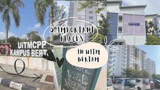 UED102 | 5 IMPORTANT PLACES IN UITM BERTAM