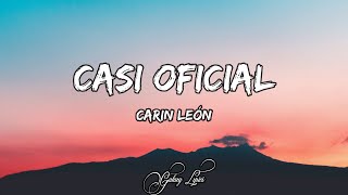 Carin León - Casi oficial (LETRA) 🎵