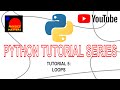 Python Tutorial 5: Loops