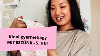 Kínai gyermekágy - MIT ESZÜNK 5. HÉT