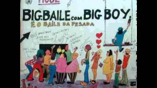 BIG BOY   O BAILE DA PESADA   LADO A   1971