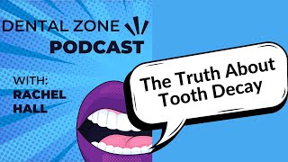 The Truth About Tooth Decay And How To Prevent It
