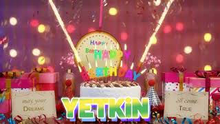 YETKiN 🎉 Happy Birthday Song 🌟 Happy Birthday to You