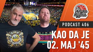 Kao da je 2. maj '45 | Luka i Kuzma podcast No.406