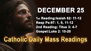 Catholic Daily Mass Readings for today I Wednesday December 25 2024