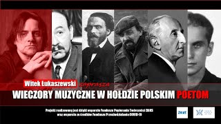 Witek Łukaszewski w hołdzie polskim Poetom - koncert on-line cz. 3 (BOLESŁAW LEŚMIAN)