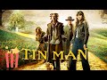 Tin Man | Part 1 of 3 | 