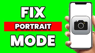 How To Fix Portrait Mode Not Working On iPhone Camera (DO THIS!)