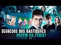 72 SEGREDOS E CURIOSIDADES DOS BASTIDORES DE HARRY POTTER E A ORDEM DA FÊNIX