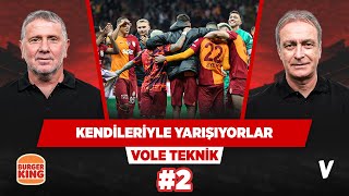 Galatasaray final haftalarını en iyi oynayan Türk takımı | Önder Özen & Metin Tekin | VOLE Teknik #2