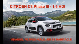 Citroen C3 phase III 1,6 HDI Vidange, filtres air et habitacle. oil change air and cabin filters