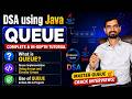 🔥 Queue Data Structure in Java | One Shot | Array Queue & Circular Queue Implementation