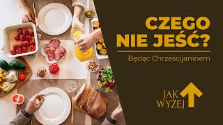 JAK WYŻEJ | Czego nie mogą jeść Chrześcijanie? | Baptyści Szczecin