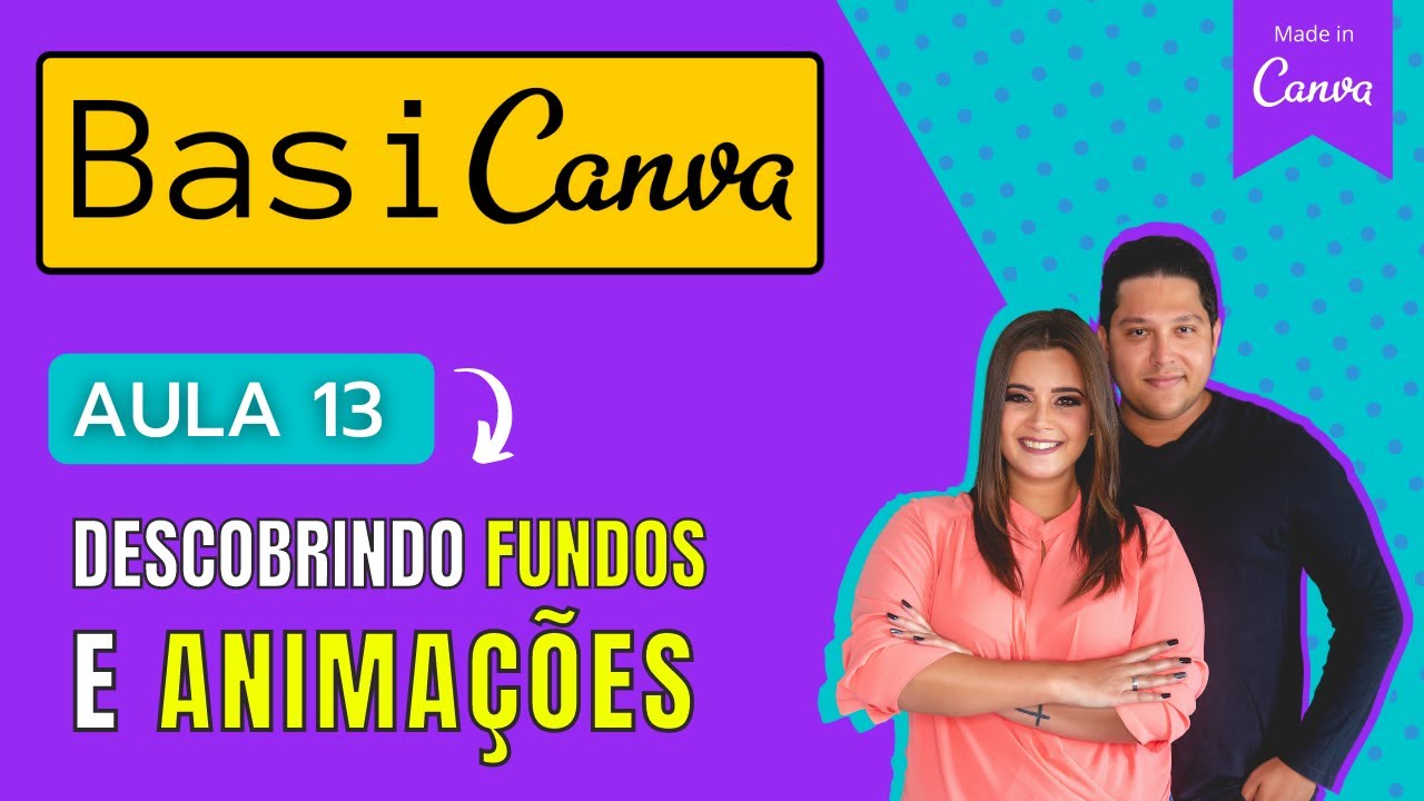 AULA 13 - DESCOBRINDO FUNDOS E ANIMAÇÕES - CANVA PARA INICIANTES - YouTube