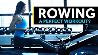 ROWING Machine | The IDEAL Workout | Why Rowing Is BEST For The WHOLE Body