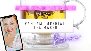 @KetosisMom Reviews Vahdam India Imperial Tea Maker: Best Loose Leaf Tea Maker