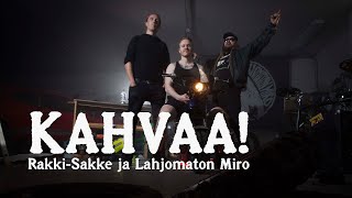 Rakki-Sakke ja Lahjomaton Miro - Kahvaa! (elokuvasta MC Helper beKINGs)