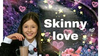 Софія Винник Skinny love