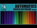 AUTOMATICS - French Boyfriend (Year 1997) [Audio]