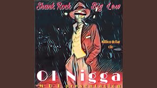 OL NI@@A (feat. Big Lew \u0026 Shank Rock) (Radio Edit)