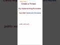 Implementing Runnable Interface to Create Thread  (58)  #corejava
