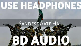 Sandese Aate Hai (8D AUDIO) - Border | Sunny Deol, Akshay Khanna, Sunil Shetty | 3d duniya