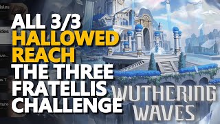 All Hallowed Reach The Three Fratellis Challenge Wuthering Waves